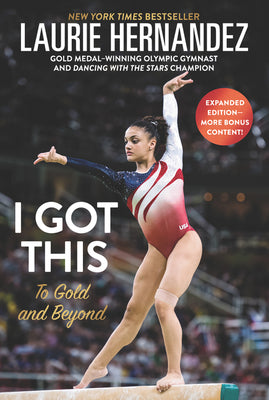 I Got This: New and Expanded Edition: To Gold and Beyond