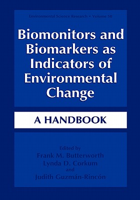 Biomonitors and Biomarkers as Indicators of Environmental Change: A Handbook (Environmental Science Research, Volume 50)