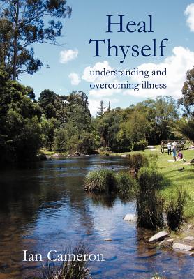 Heal Thyself: Understanding and Overcoming Illness