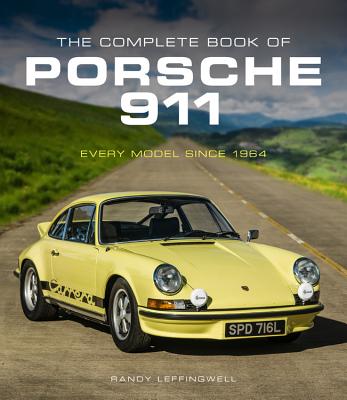 The Complete Book of Porsche 911: Every Model Since 1964 (Complete Book Series)