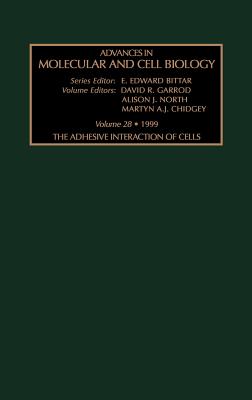 The Adhesive Interaction of Cells (Volume 28) (Advances in Molecular and Cell Biology, Volume 28)