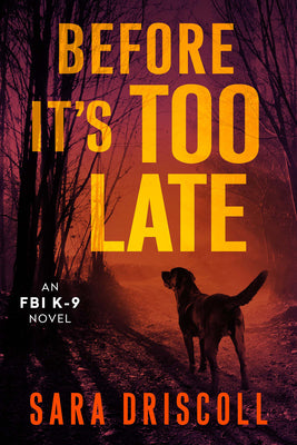 Before It's Too Late (An FBI K-9 Novel)