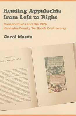 Reading Appalachia from Left to Right: Conservatives and the 1974 Kanawha County Textbook Controversy