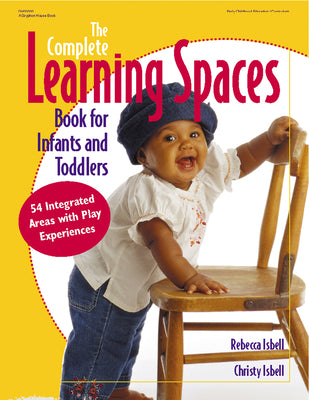 COMPLETE LEARNING SPACES BOOK FOR INFANTS & TODDLERS (Gryphon House)