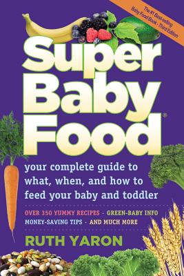 Super Baby Food: Your Complete