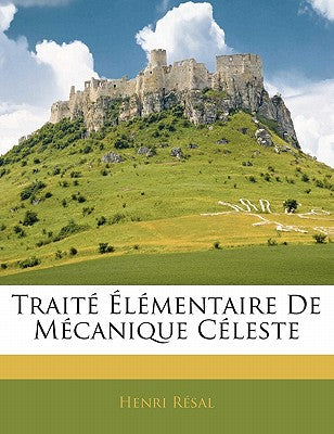 Trait lmentaire de Mcanique Cleste (French Edition)