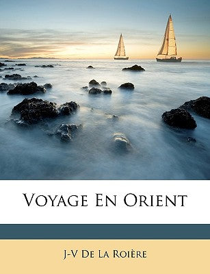 Voyage en Orient: Tome 2 (French Edition)