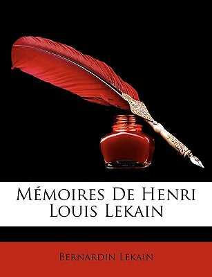 Mmoires De Henri Louis Lekain (French Edition)