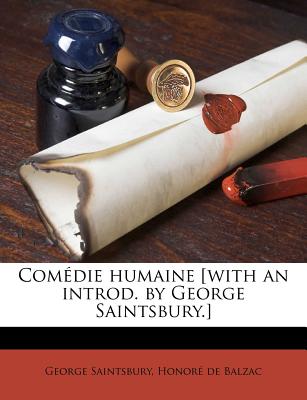 Comdie Humaine [with an Introd. by George Saintsbury.] (French Edition)