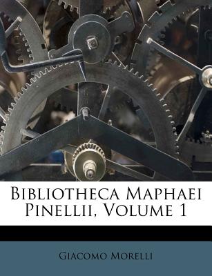 Bibliotheca Maphaei Pinellii, Volume 1