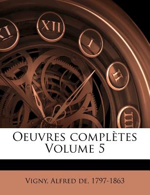 Oeuvres Completes Volume 5 (French Edition)