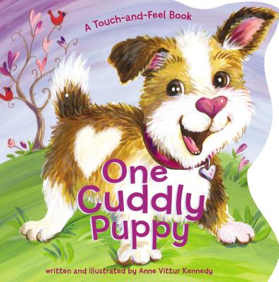 One Cuddly Puppy: A Counting Touch-and-Feel Book for Kids