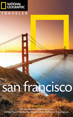 National Geographic Traveler: San Francisco, 5th Edition