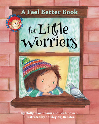 A Feel Better Book for Little Worriers (Feel Better Books for Little Kids Series)