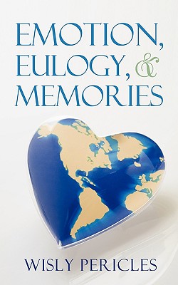 Emotion, Eulogy, & Memories