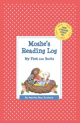 Moshe's Reading Log: My First 200 Books (GATST) (Grow a Thousand Stories Tall)