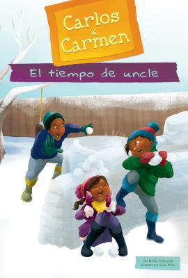 El Tiempo de Uncle (To Time) (Carlos & Carmen) (Spanish Edition)