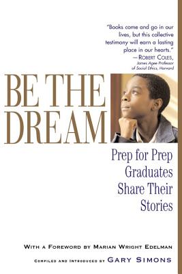 Be the Dream: Prep For Prep Graduates Share Their Stories