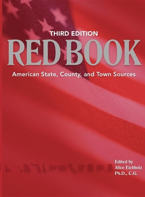 Red Book: American State, County & Town Sources, Third Edition