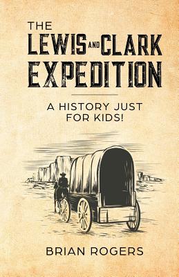 The Lewis and Clark Expedition: Separating Fact from Fiction (Fact Vs. Fiction in U.s. History)