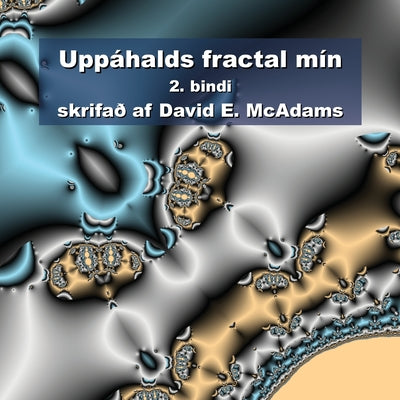 Upphalds fractal mn: 2. bindi (Uaqlar n Riyaziyyat Kitablar) (Icelandic Edition)