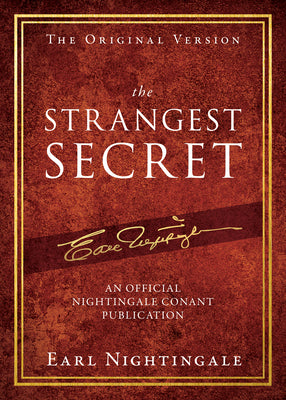 The Strangest Secret: An Official Nightingale Conant Publication