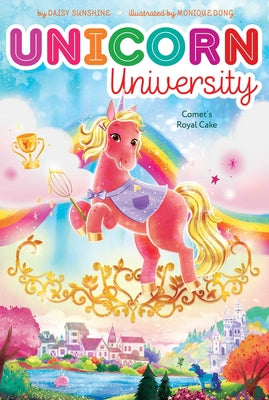 Comet's Royal Cake (8) (Unicorn University)