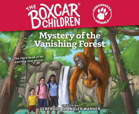 Mystery of the Vanishing Forest (Volume 3) (The Boxcar Children Endangered Animals)