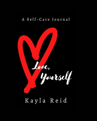 Love, Yourself: A Self-Care Journal