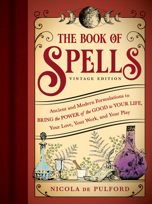 The Book of Spells: Vintage Edition: The Simple Guide for the Beginner Witch (Witchy Gifts)