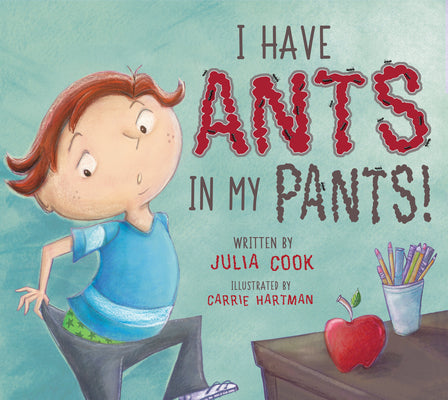 I Have Ants in My Pants: A Picture Book About Learning Self-Control and Respecting Others Space