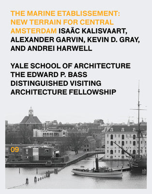 The Marine Etablissement: Edward P. Bass Distinguished Visiting Architecture Fellowship