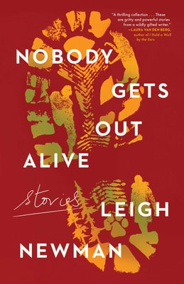 Nobody Gets Out Alive: Stories