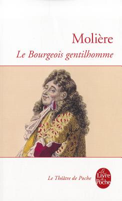 Le Bourgeois Gentilhomme: Comedie En 5 Actes En Prose... (French Edition)