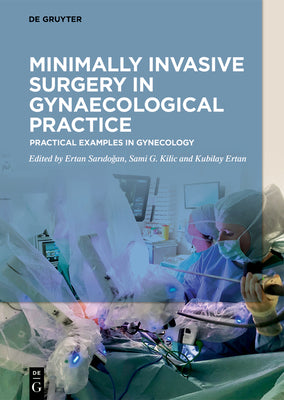 Minimally Invasive Surgery in Gynaecological Practice: Practical Examples in Gynecology