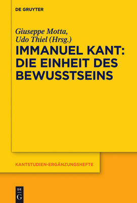 Immanuel Kant Die Einheit des Bewusstseins (Kantstudien-ergnzungshefte) (German Edition)