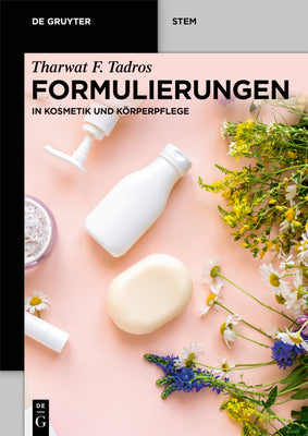 Formulierungen: in Kosmetik und Krperpflege (De Gruyter Stem) (German Edition)