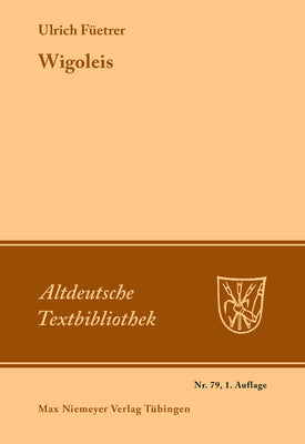 Wigoleis (Altdeutsche Textbibliothek, 79) (German Edition)