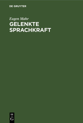 Gelenkte Sprachkraft: Planmige Pflege Des Schriftlichen Ausdrucks in Der Volksschule 2. Bis 6. Schuljahr (German Edition)