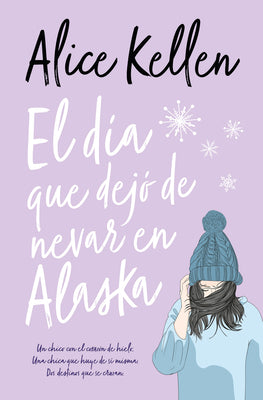 El da que dej de nevar en Alaska (Spanish Edition)