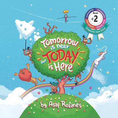 Tomorrow Is Near But Today Is Here: (Childrens books about Anxiety/Sleep disorders/ADHD/Stress Relief, Picture Books, Preschool Books, Ages 3 5, Baby ... Kindergarten Books, Ages 4 8) (Mindful MIA)