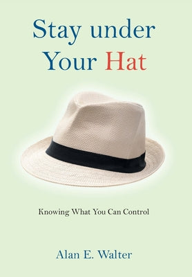 Stay under Your Hat: Knowing What You Can Control