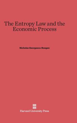 The Entropy Law and the Economic Process