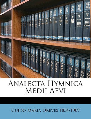 Analecta Hymnica Medii Aevi Volume 44 (English and Latin Edition)