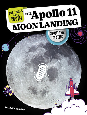 The Apollo 11 Moon Landing: Spot the Myths (Two Truths and a Myth)