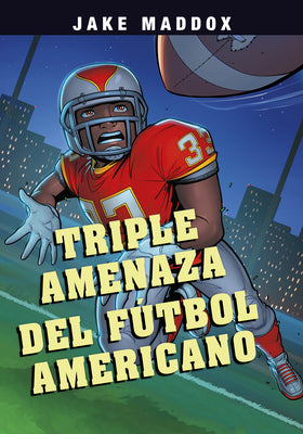 Triple amenaza del ftbol americano/ Football Triple Threat (Jake Maddox En Espaol/ Jake Maddox) (Spanish Edition)