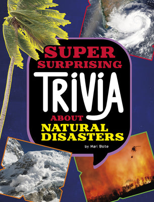 Super Surprising Trivia About Natural Disasters (Super Surprising Trivia You Can't Resist)
