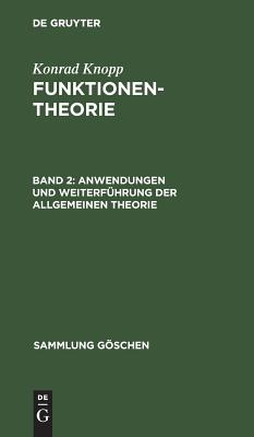 Anwendungen Und Weiterfhrung Der Allgemeinen Theorie (Sammlung Gschen) (German Edition)