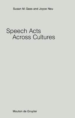 Speech Acts Across Cultures (Studies on Language Acquisition, 11)