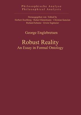 Robust Reality (Philosophische Analyse / Philosophical Analysis, 46)